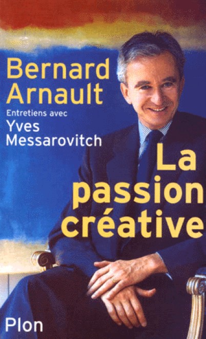 Bernard Arnault : construire, bâtir, créer
